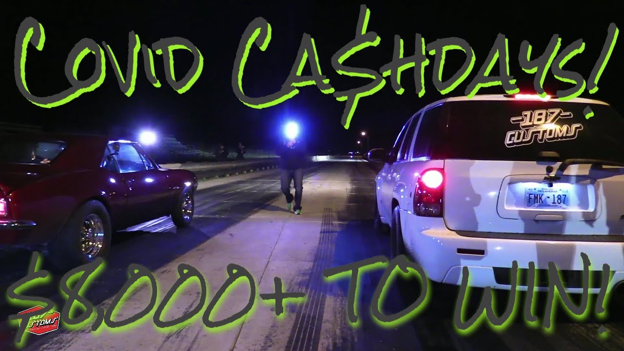 Covid Ca$hdays with the 405 Street Outlaws! $8,000+ TO WIN!!!
