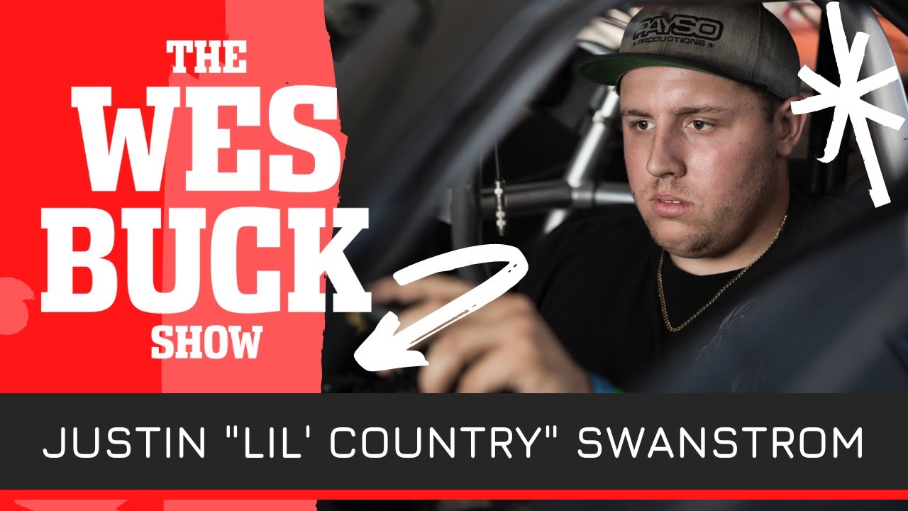 Justin Swanstrom on No Prep Kings, Radial Racing & Talking Trash on the Internet | The Wes Buck Show