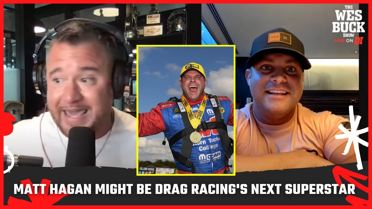 Matt Hagan Opens Up on Being an Emerging Personality | The Wes Buck Show