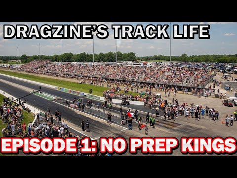 No Prep Kings At National Trail Raceway | Dragzine's Track Life E1