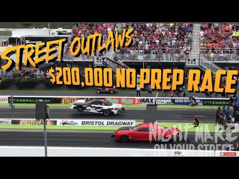 STREET OUTLAWS $200,000 NOPREP BRISTOL FULL RACE
