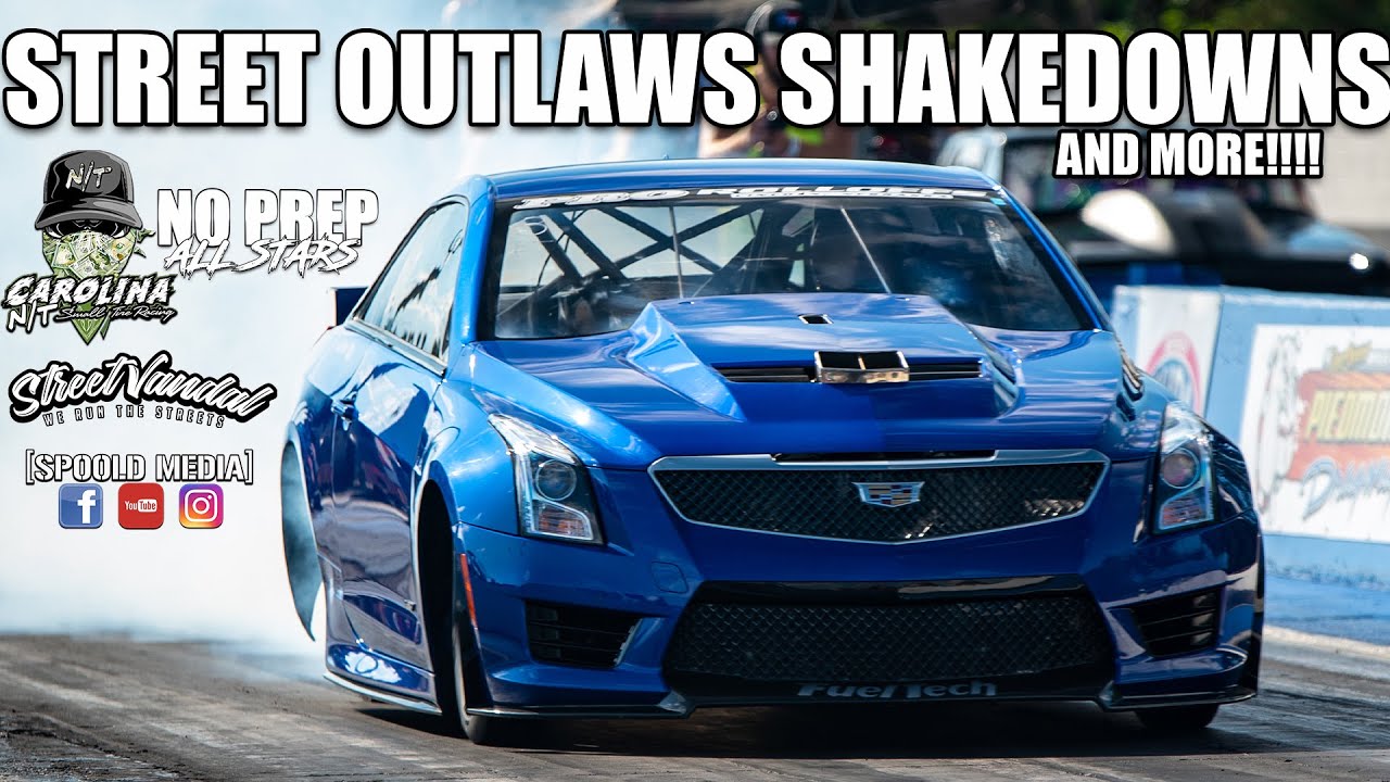 STREET OUTLAWS NO PREP KINGS SHAKEDOWNS AT PIEDMONT FOR CAROLINA NT!!!!!!