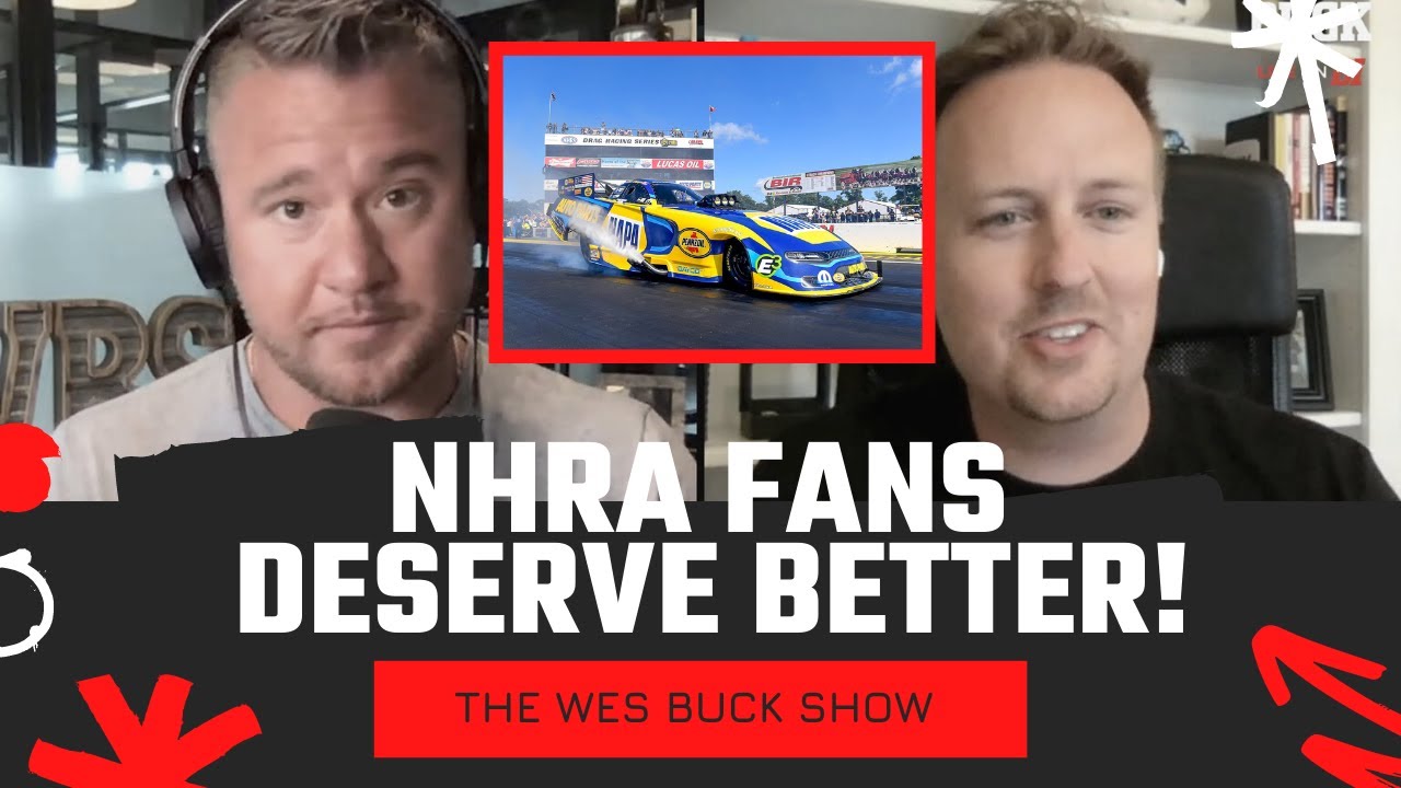 The Fan Base Deserves Better & Other NHRA Brainerd Reactions | The Wes Buck Show