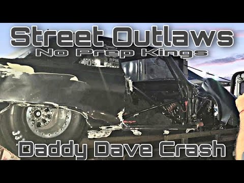 Daddy Dave Crash @ No Prep Kings Street Outlaws