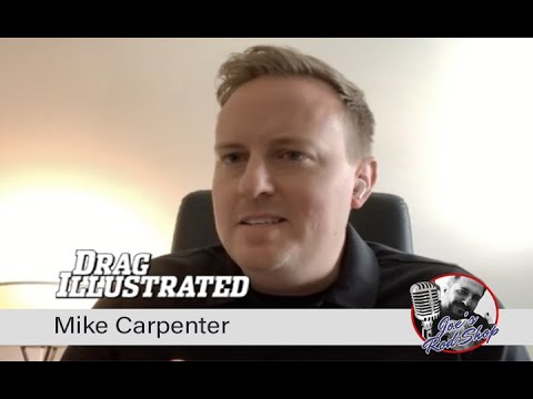 Joe's RodShop Podcast #72 Mike Carpenter Motorsport Promoter & writer for Drag Illustrated Magazine