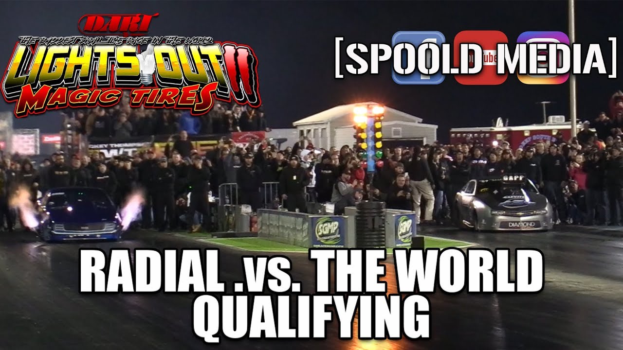 Lights Out 11: Radial .vs. The World Full Qualifying