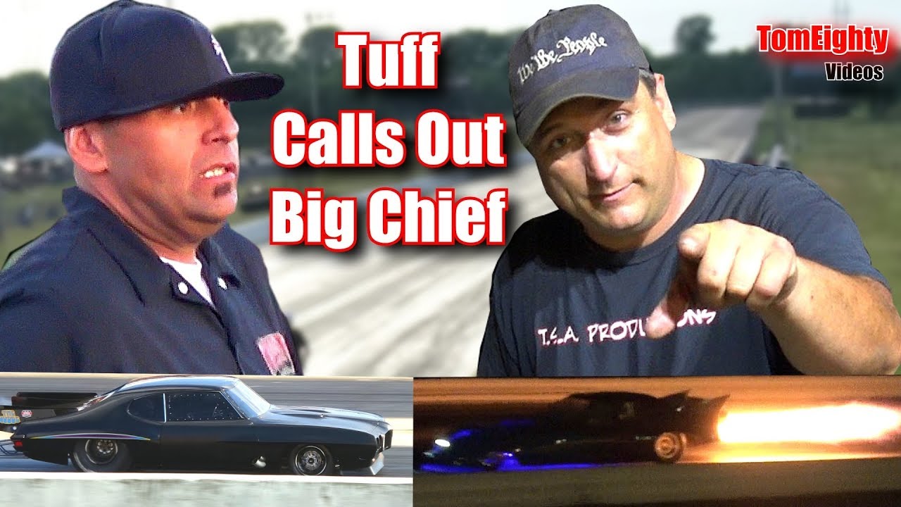 Street Outlaws Big Chief  Called Out by Tuff Enuff