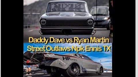 Street Outlaws NPK Ennis Texas 2021;Ryan Martin vs Daddy Dave #streetoutlaws #noprepkings #fireball