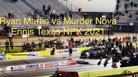 Street Outlaws NPK Ennis Texas: Ryan Martin vs Murder Nova! Team Attack 2021#streetoutlaws #npk