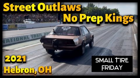 Street Outlaws No Prep Kings 2021, Hebron Ohio: Small Tire Friday Night