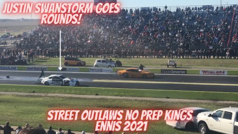 Street Outlaws No Prep Kings Ennis ( 2021 ): Justin Swanstorm WINS IT ALL!