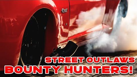 Street Outlaws at Bounty Hunters 4 No Prep