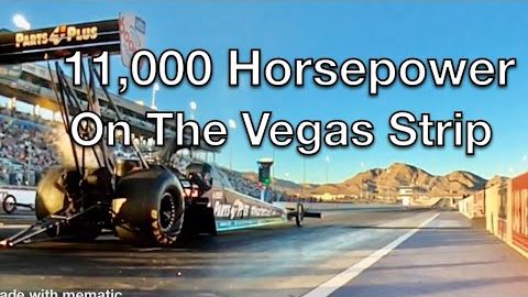 It’s Vegas Baby !!! 11,000 Horsepower !!! Nitro !!!