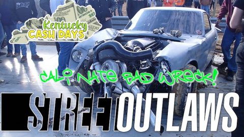 Kentucky Cash Days: Street Outlaws Cali Nate bad wreck! |Sketchy's Garage