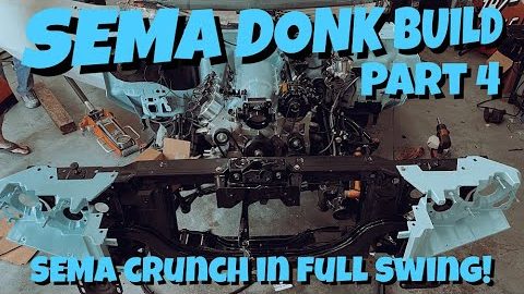 SEMA Donk Part 4: SEMA CRUNCH IN FULL SWING! Coming down the to the wire. May or May Not Make It!