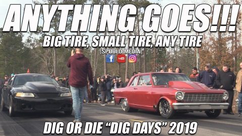 ANYTHING GOES NO PREP DRAG RACING!!! DIG OR DIE "DIG DAYS" 2019