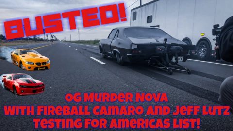 BUSTED WHILE TESTING FOR STREET OUTLAWS AMERICAS LIST SEASON 2!