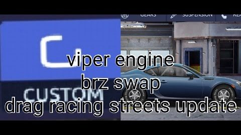Drag racing streets update + BRZ viper engine swap