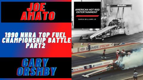 Joe Amato vs Gary Ormsby NHRA Top Fuel Championship Battle Part 2 (1990)