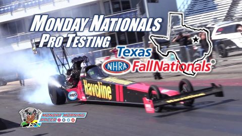 Monday Nationals Texas Style - Texas Motorplex Testing For NHRA Teams | Top Fuel | Funny Car