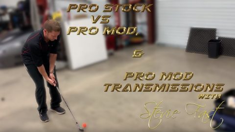 Stevie Fast: Golf, Pro Stock Vs Pro Mod, And Pro Mod Transmissions