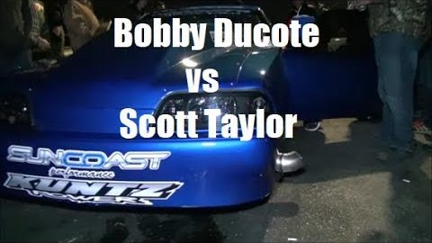 Street Outlaws Nola Scott Taylor vs Bobby Ducote