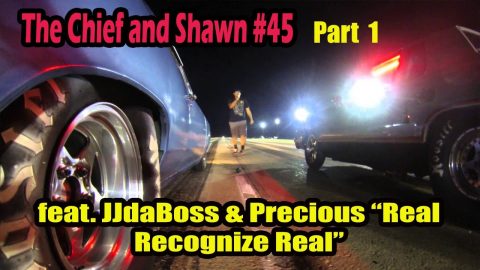 The Chief and Shawn #45 Pt.1  - feat. JJdaBoss & Precious “Real Recognize Real”
