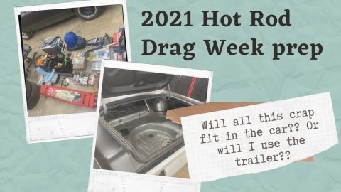2021 Hot Rod Drag Week time to pack up the car with the essentials