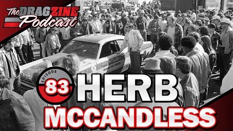 How Pro Stock Started With Herb McCandless | The Dragzine Podcast E83