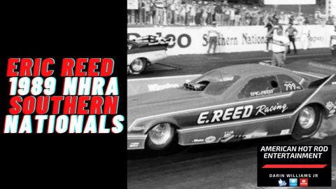 Eric Reed - 1989 NHRA Southern Nationals | AHRE Spotlight #2