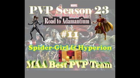 MAA Best PVP Team attack & defense PVP Season 23 Spider-Girl & Atomic Lockbox Hyperion Opening Pt11