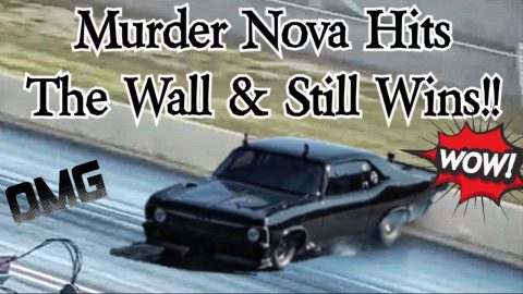 Murder Nova Almost HitsThe Wall & Still Wins!! *Note Correction