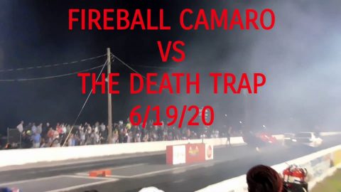 FIREBALL CAMARO VS DEATH TRAP