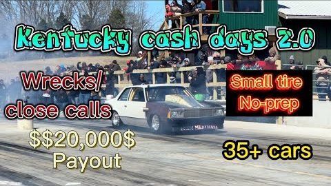 Kentucky cash days (2.0) small tire / no prep . Whole class race