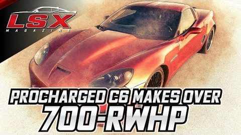 LSX Magazine's ProCharged C6 Makes Over 700-RWHP on Low Boost