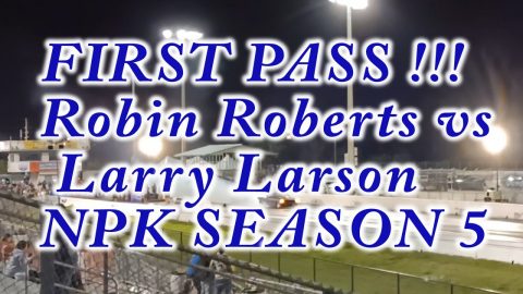 Robin Roberts vs Larry Larson first pass No Prep Kings Season 5 street outlaws NPK 2022 Palm Beach