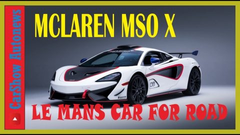 [WOW!!!] McLaren MSO X, Le Mans Car for The Road