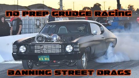 Banning Street Drags A Place for Street Racers to No Prep Grudge Race