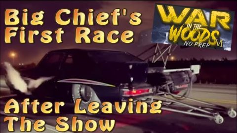 Big Chief ROLLING at War in the Woods 2022 first race after leaving street  outlaws