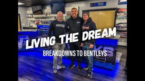 Living The Dream! Breakdowns to Bentleys.