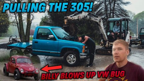 Pulling The Junk 305! + Billy Blows up a VW Bug...