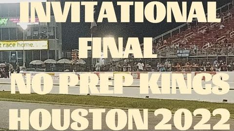 Invitational FINAL No Prep Kings Houston Ryan Martin vs Lizzy Musi  Street Outlaws NPK Season 5 2022