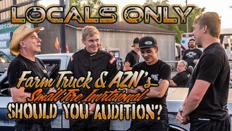 LOCALS ONLY? Should YOU audition? Farm Truck & Azn’s small tire invitational is LEGIT!