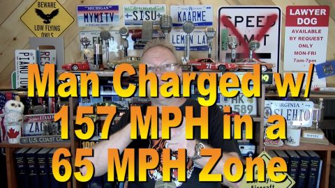Man Charged w/ 157 MPH in a 65 MPH Zone