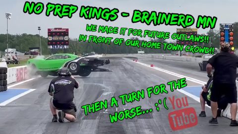 No Prep Kings Brainerd Future Outlaws!  WE MADE IT, Then things TOOK A TURN..... LITERALLY!.!.