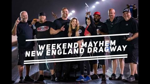 Weekend Mayhem at New England Dragway NPK Season 5 *Spoiler Alert*