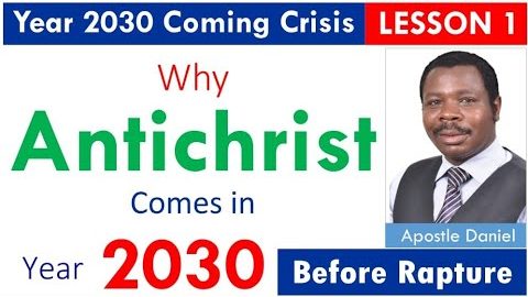 Antichrist Arrives in Year 2030 before Rapture of the church: Apostle Daniel: A billion Soul TV