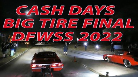 Cash Days FINAL Brian Chucky Davis DFWSS Big Tire Street Outlaws on the REAL Streets July 2022