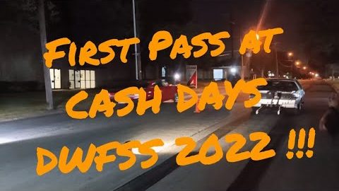 FIRST PASS at CASH DAYS DFWSS Big Tire 2022 Street Outlaws on the REAL STREET Eric Bain Derek Travis