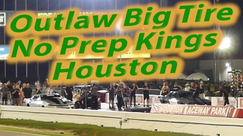 Outlaw Big Tire Full Coverage No Prep Kings Houston 2022 Street Outlaws NPK Boddie Jr Scott Taylor